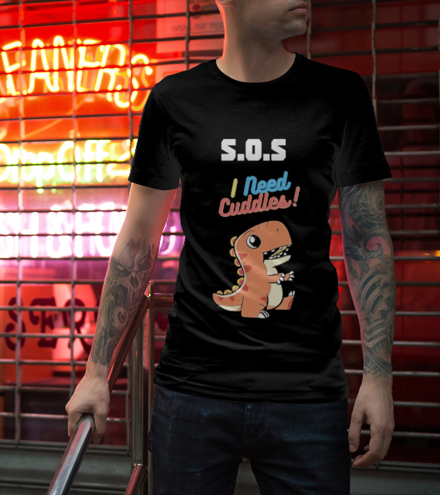 S.O.S I Need Cuddles Cartoon Dinosaur Cute Rex T-Shirt
