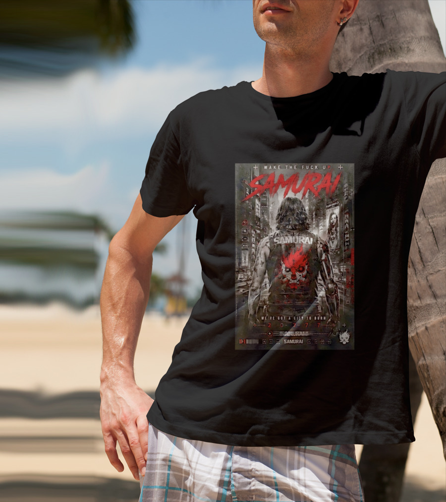 Samurai Wake The Fuck Up We've Got A City To Burn 2077 Cyberpunk Aesthetic T-Shirt