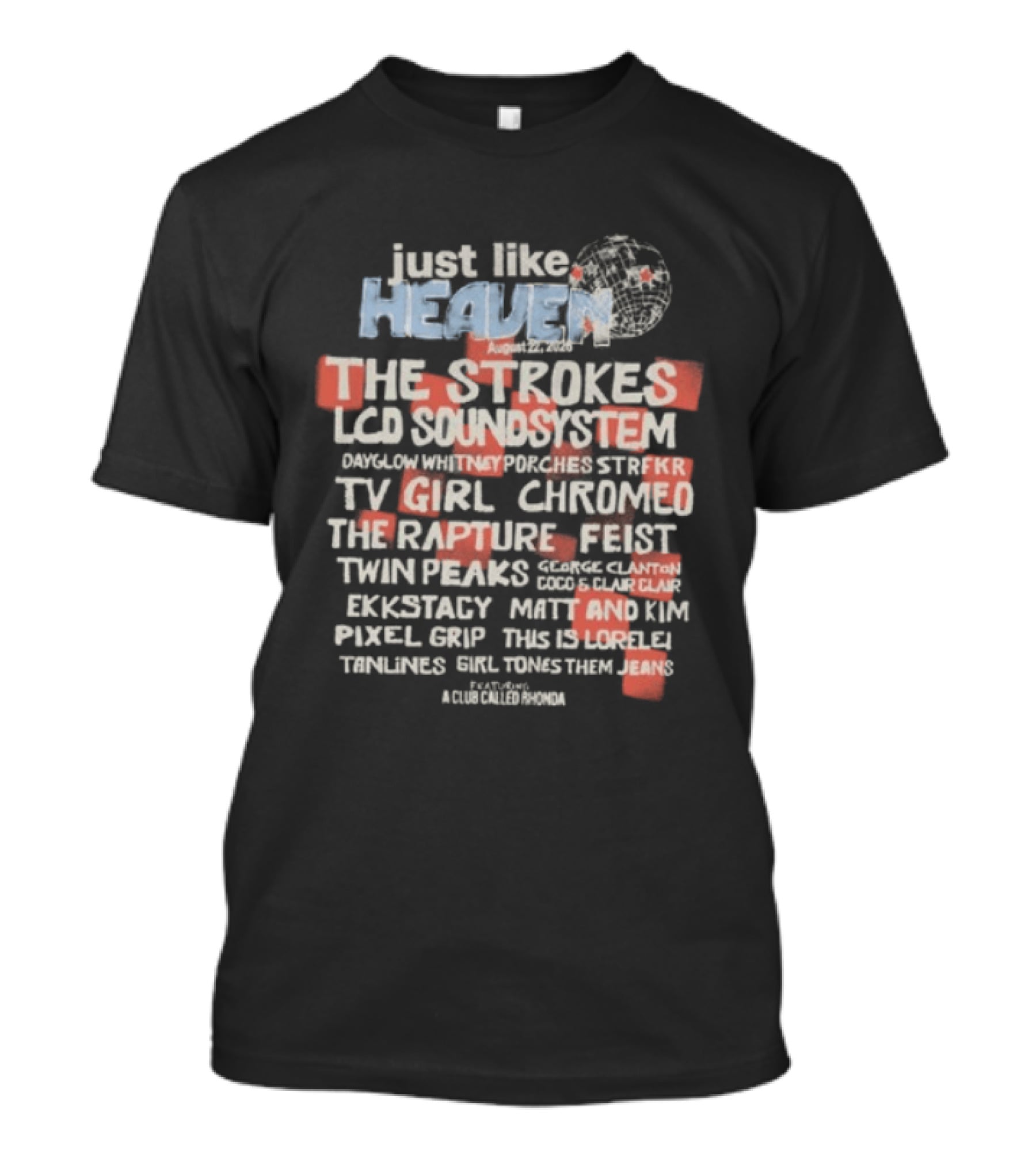 Just Like Heaven 2026 Lineup Featuring The Strokes LCD Soundsystem TV Girl Chromeo The Rapture Feist Twin Peaks T-Shirt