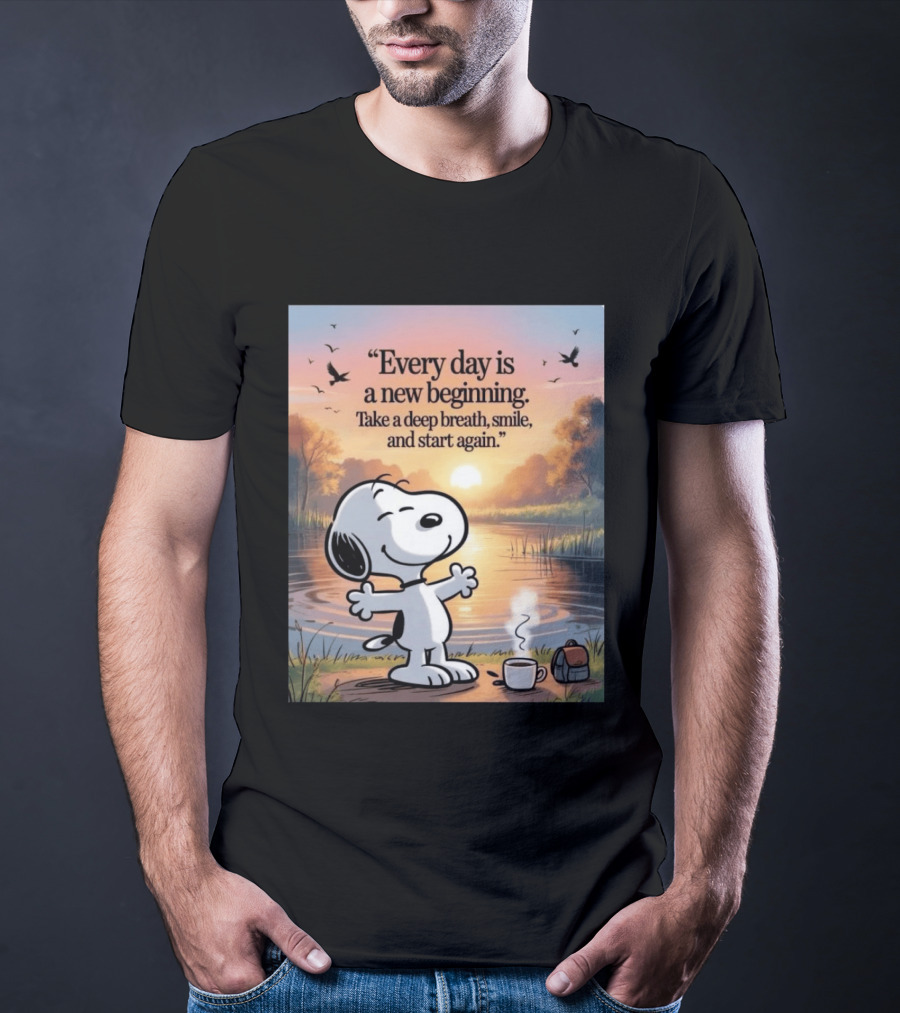 Every Day Is A New Beginning Snoopy Take A Deep Breath Smile And Start Again T-Shirt
