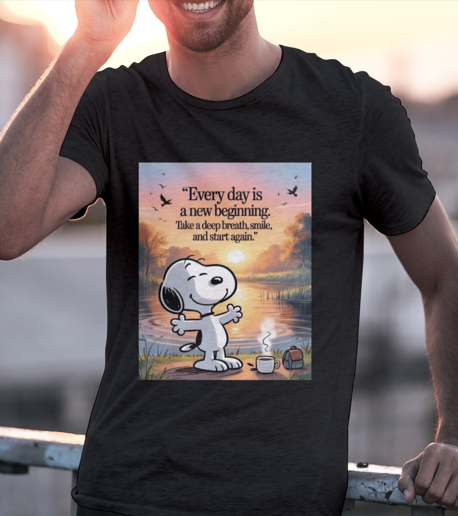 Every Day Is A New Beginning Snoopy Take A Deep Breath Smile And Start Again T-Shirt