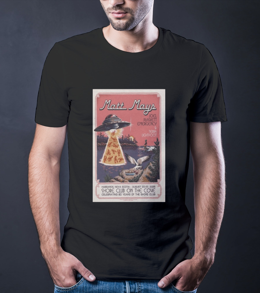 Matt Mays Joel Plaskett Emergency Terra Lightfoot Hubbard Nova Scotia Aug 20 22 2026 Shore Club On The Cove Celebrating 80 Years T-Shirt