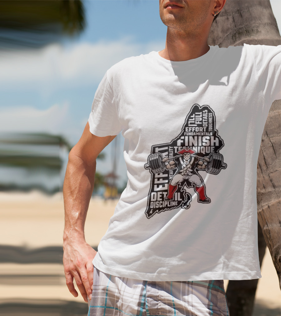 Patriots Weight Room Effort Discipline Finish Technique Toughness T-Shirt