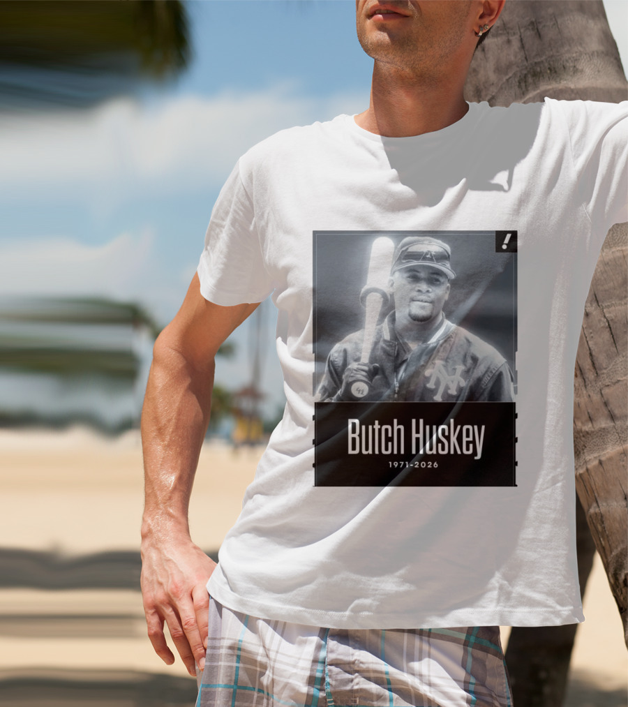 Sad News In The Baseball World As Former Met Butch Huskey Has Passed Away At The Age Of 54 T-Shirt