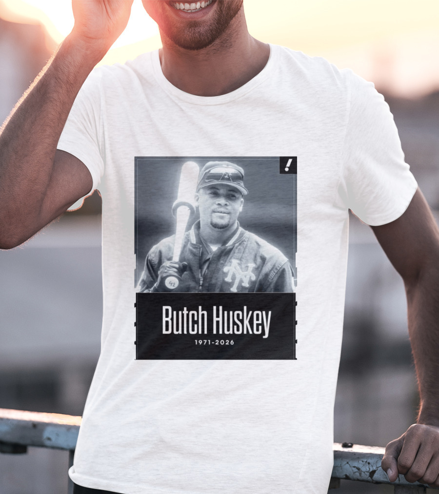 Sad News In The Baseball World As Former Met Butch Huskey Has Passed Away At The Age Of 54 T-Shirt