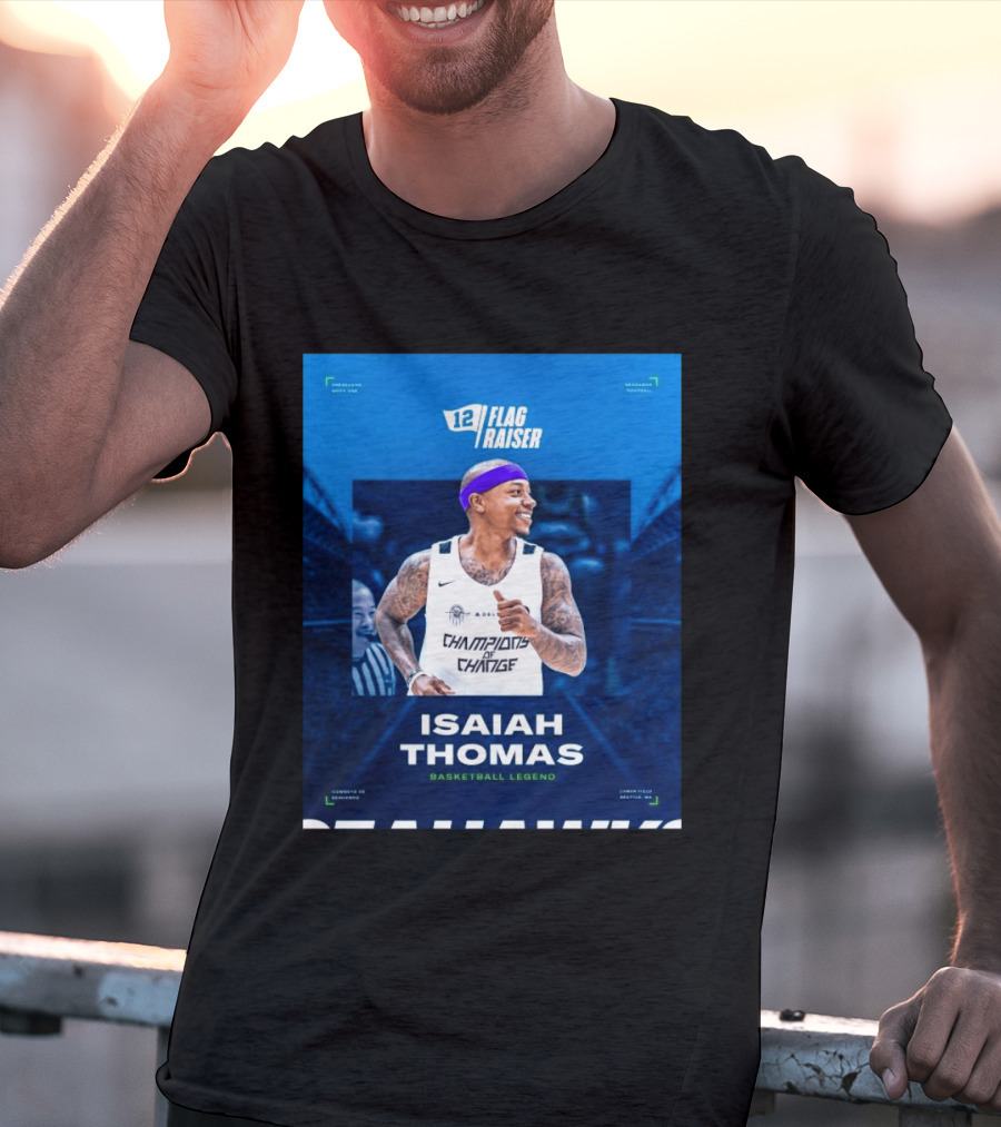 Isaiah Thomas 12 Flag Raiser Champions Of Change Basketball Legend T-Shirt