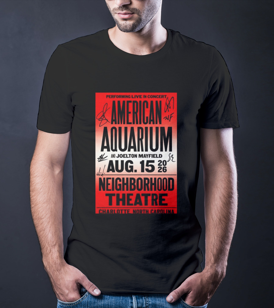 American Aquarium And Joelton Mayfield Performing Live August 15 2026 Neighborhood Theatre Charlotte NC Concert T-Shirt