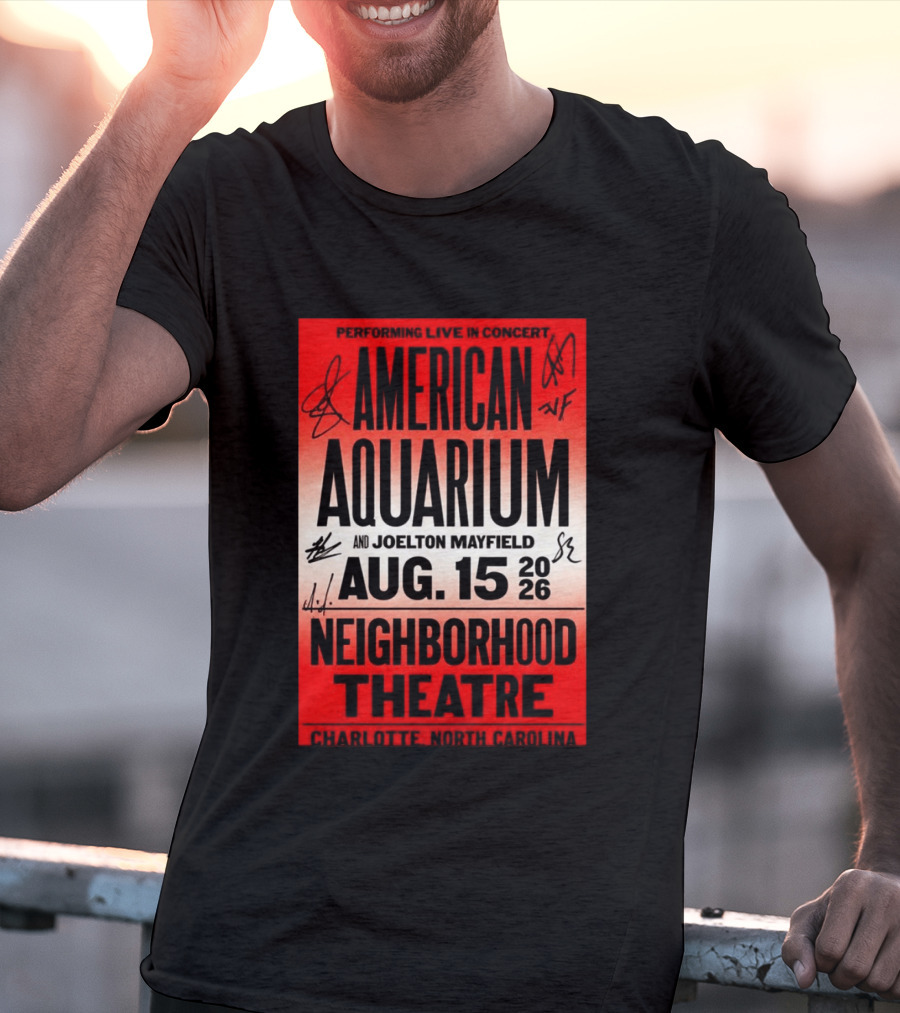 American Aquarium And Joelton Mayfield Performing Live August 15 2026 Neighborhood Theatre Charlotte NC Concert T-Shirt
