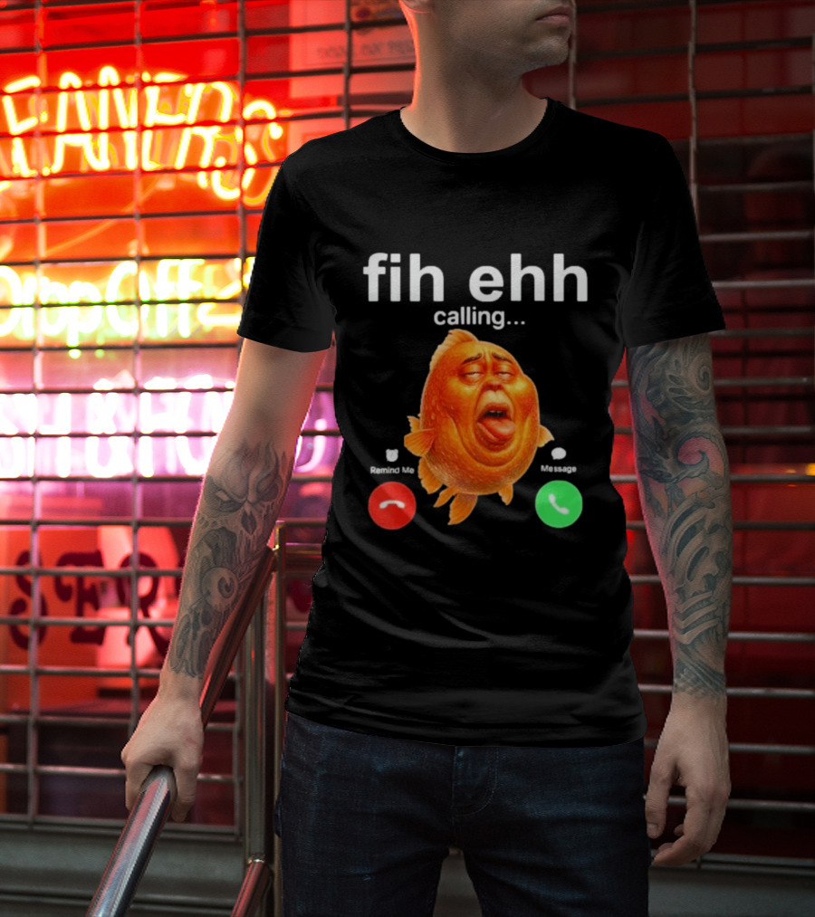Fih Ehh Calling Decline Accept Funny Fish Emoji T-Shirt