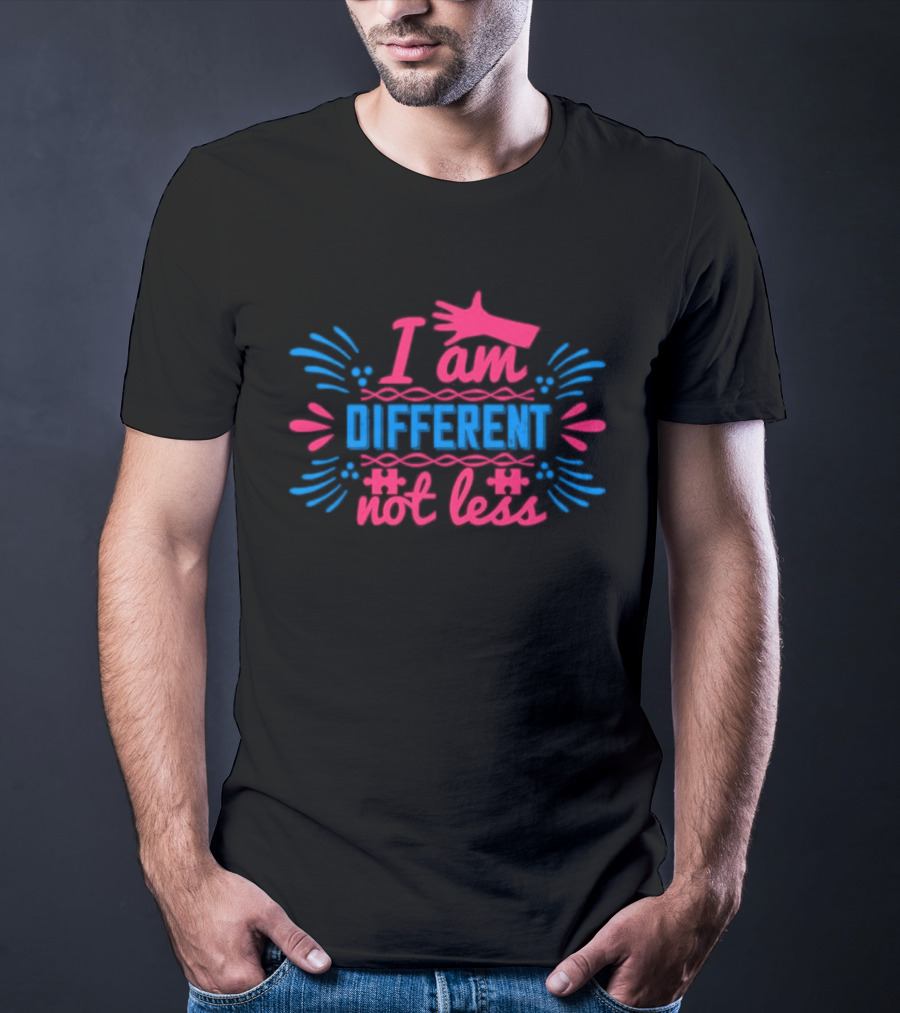 I Am Different Not Less Autism Awareness Editable T-Shirt