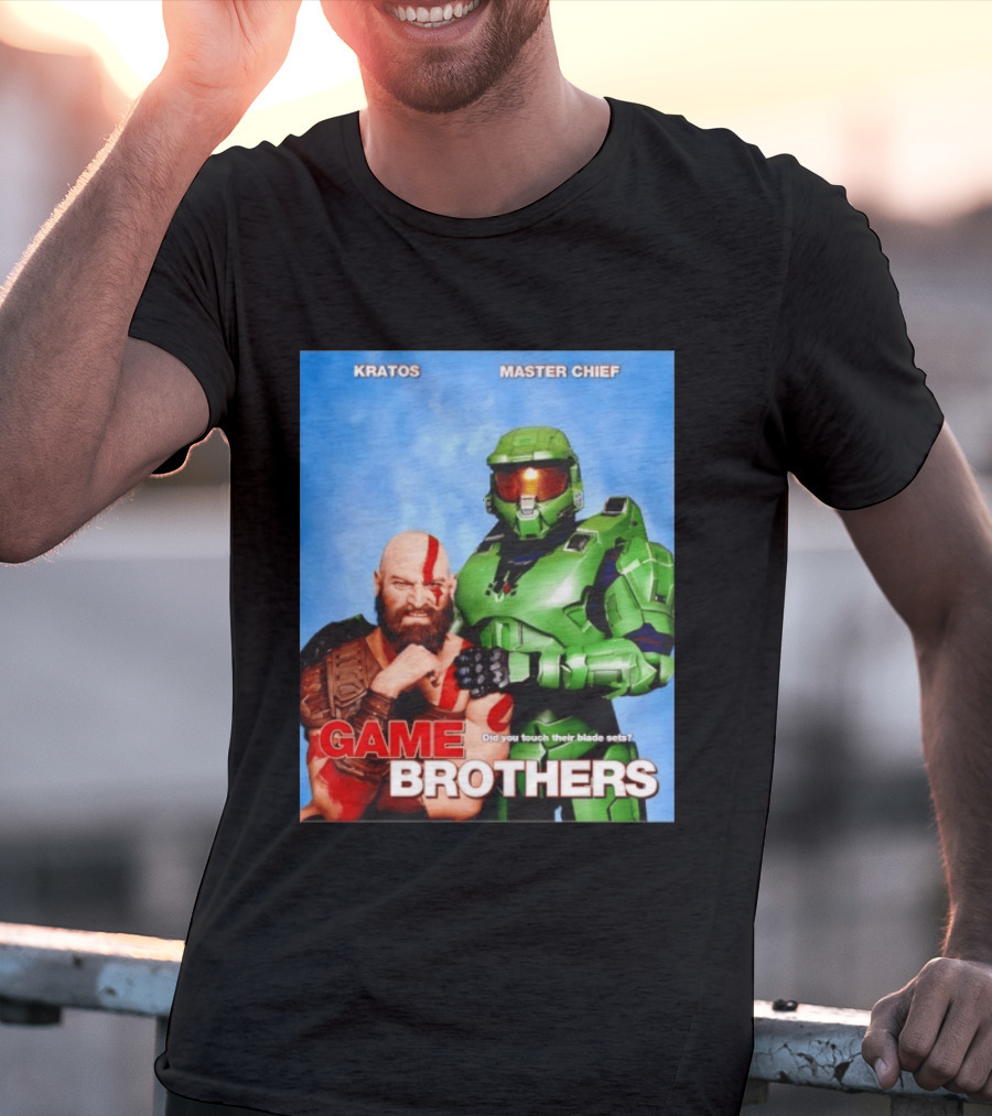 Kratos Master Chief Game Brothers Did You Touch Their Blade Sets T-Shirt