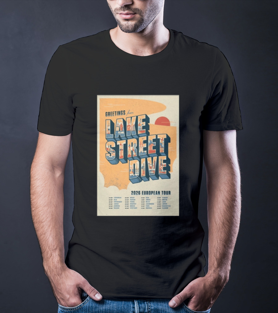 Greetings From Lake Street Dive 2026 European Tour Stockholm Berlin Paris Vienna Amsterdam London Glasgow T-Shirt
