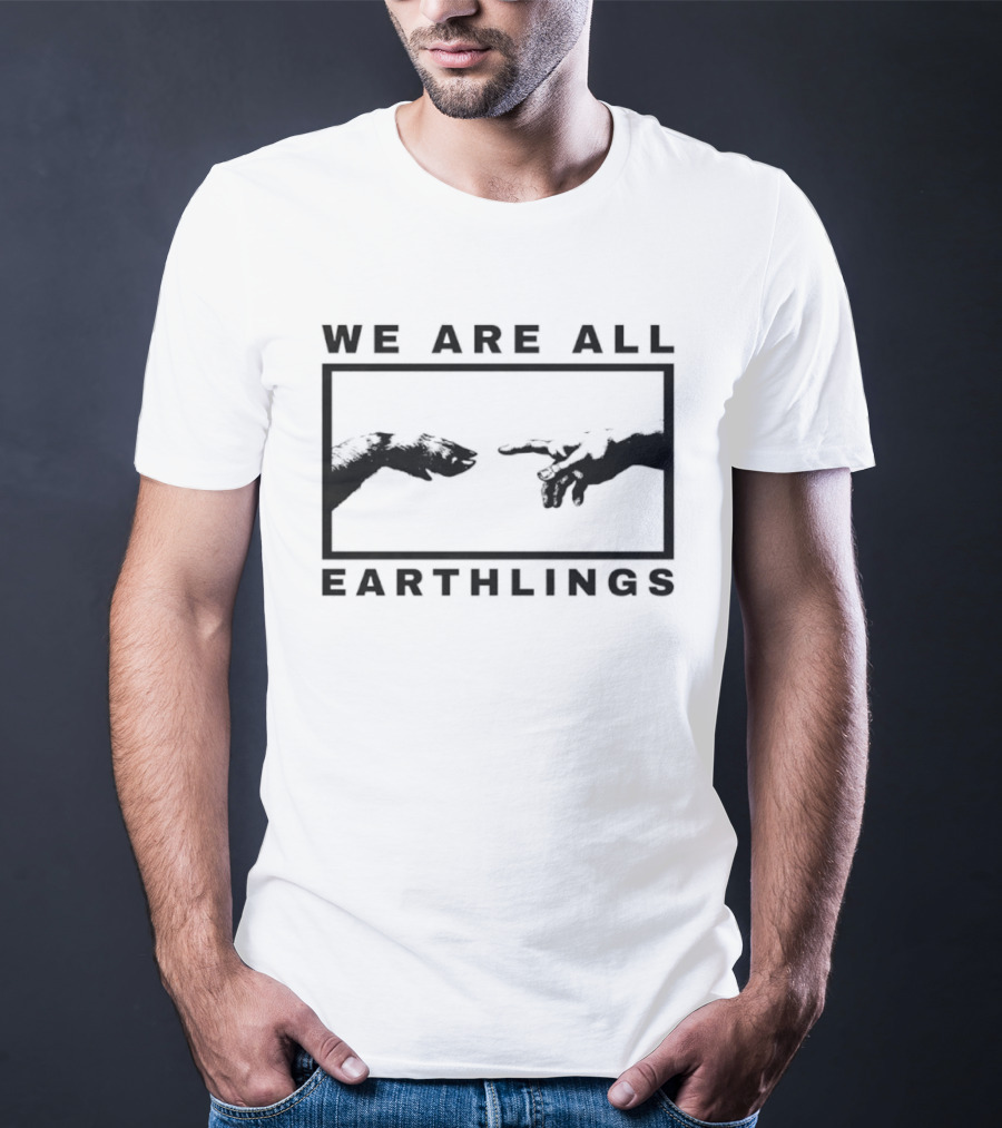 We Are All Earthlings Adam Dog Paw Hand T-Shirt