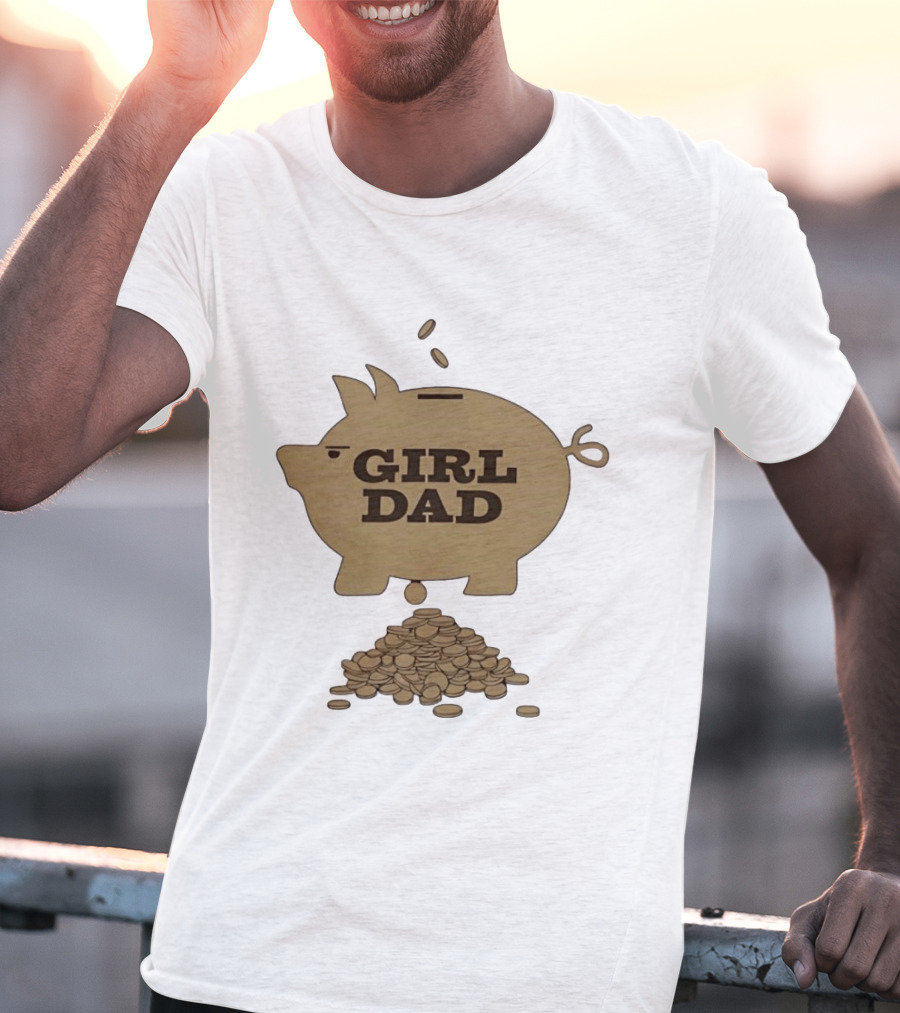 Girl Dad Piggy Bank T-Shirt