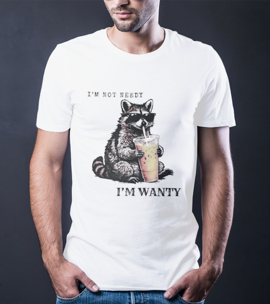 Im Not Needy Wanty Raccoon Wearing Black Sunglasses Drinking Iced Beverage T-Shirt