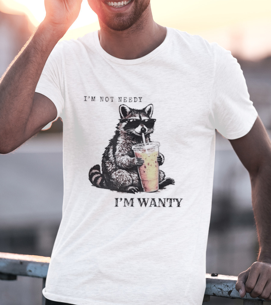 Im Not Needy Wanty Raccoon Wearing Black Sunglasses Drinking Iced Beverage T-Shirt