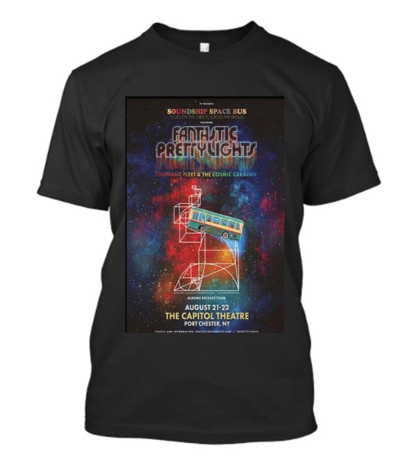 ML Soundship Space Bus Fantastic Pretty Lights Prismatic Fleet Cosmic Caravan Albums Release Tour August 21 23 The Capitol Theatre Port Chester NY T-Shirt