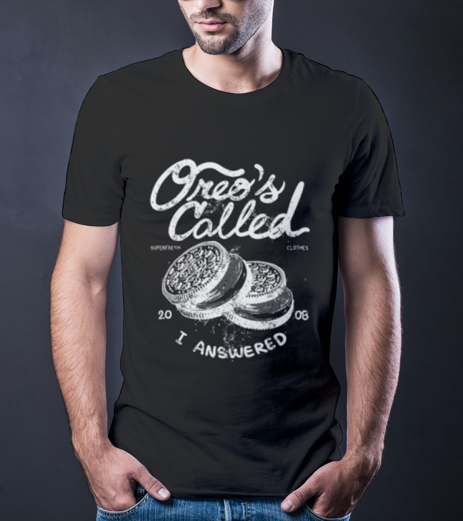 Superfresh Clothes Store Oreo's Called Street Black I Answered 2008 T-Shirt