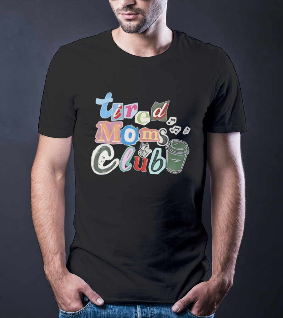 Tired Moms Club Coffee Butterfly T-Shirt