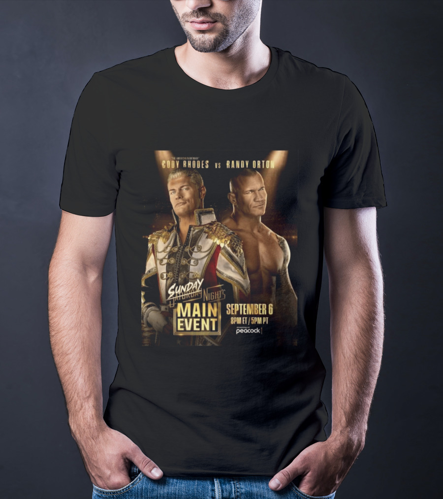 Cody Rhodes Vs Randy Orton Main Event September 6 Peacock T-Shirt