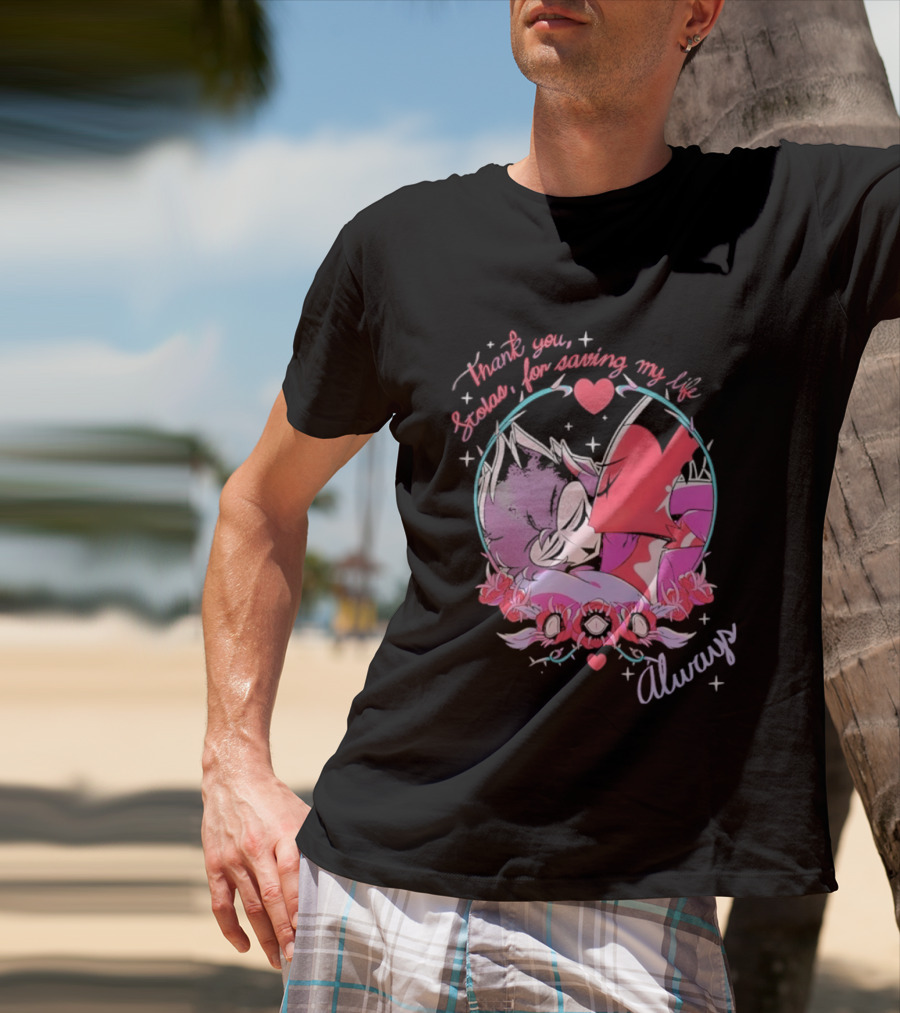 Thank You Stolas For Saving My Life Always Heart T-Shirt