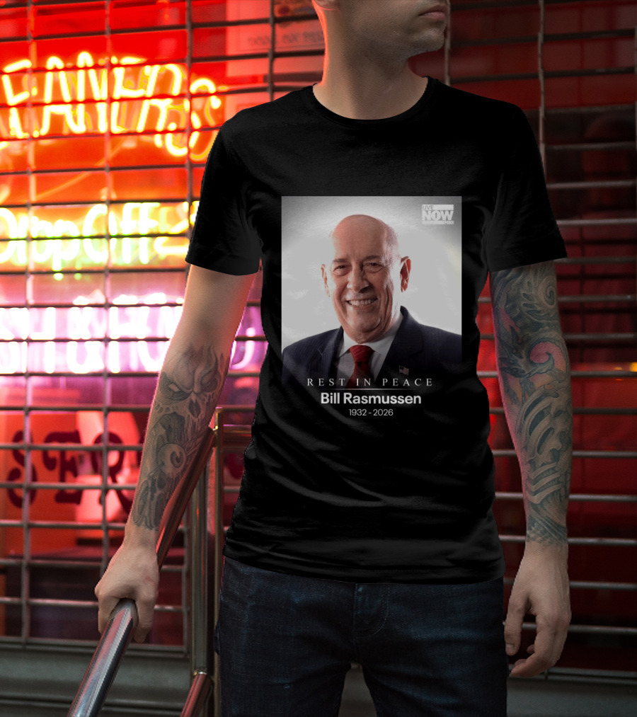 Rest In Peace Bill Rasmussen 1932 2026 Live Now Fox T-Shirt