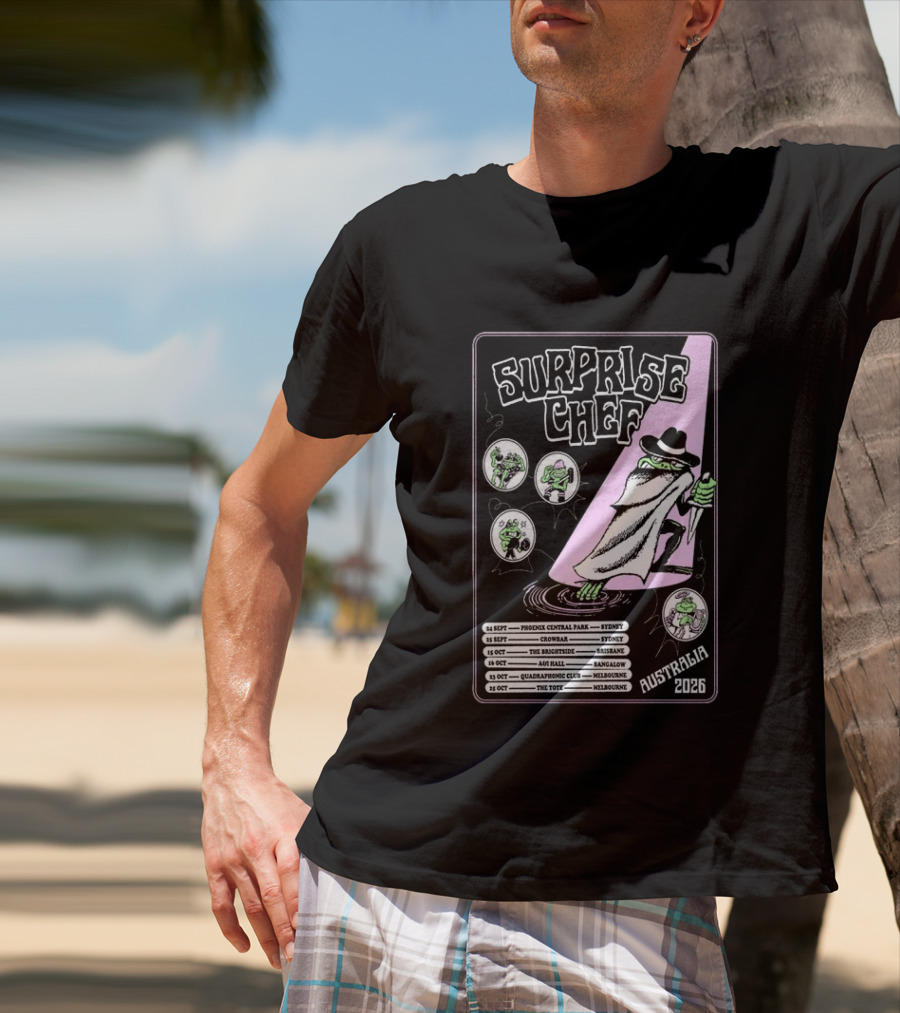 Surprise Chef 2026 Australia Tour Dates Sydney Brisbane Melbourne T-Shirt