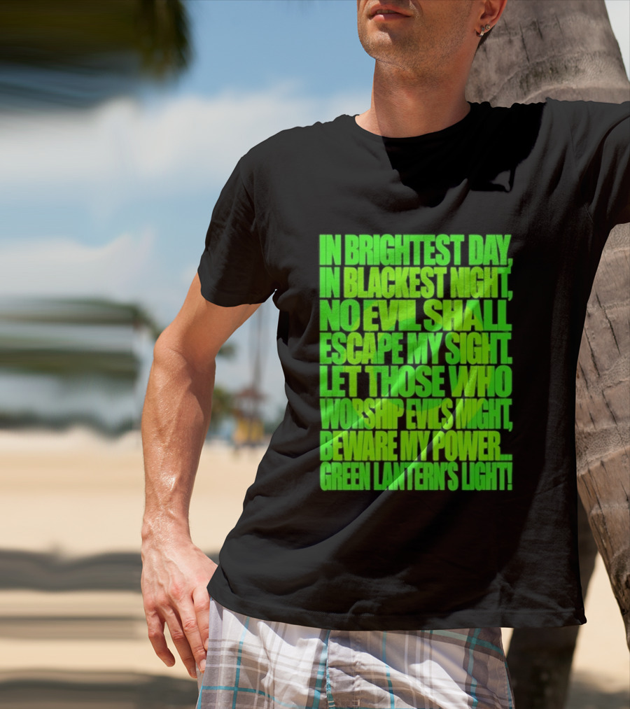 In Brightest Day In Blackest Night No Evil Shall Escape My Sight Green Lantern's Light T-Shirt
