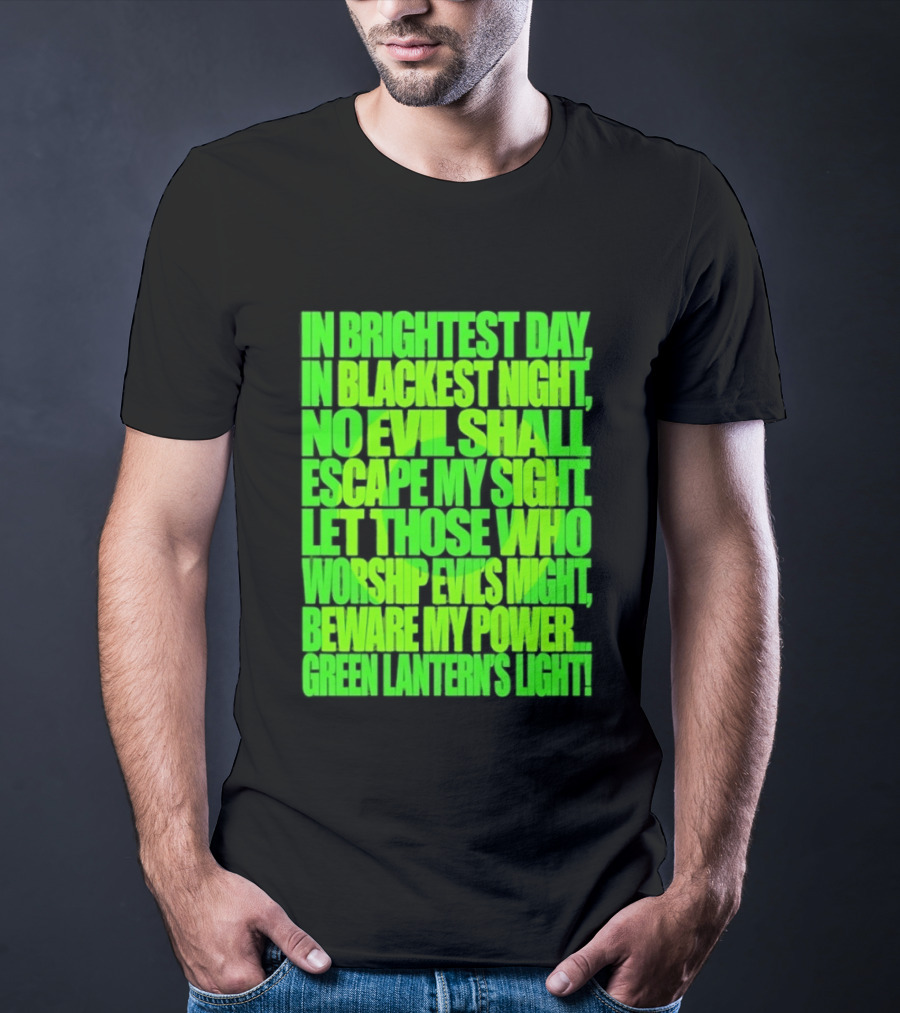 In Brightest Day In Blackest Night No Evil Shall Escape My Sight Green Lantern's Light T-Shirt