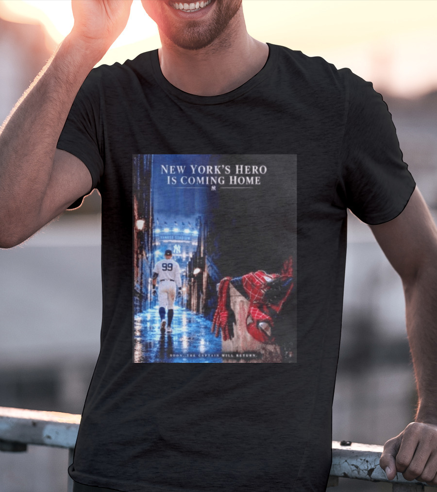 New York's Hero Is Coming Home Yankee Stadium Return Soon The Captain Will Return T-Shirt