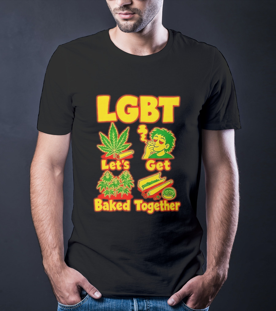 LGBT Let's Get Baked Together Cannabis Marijuana Leaf Smoking Fun T-Shirt