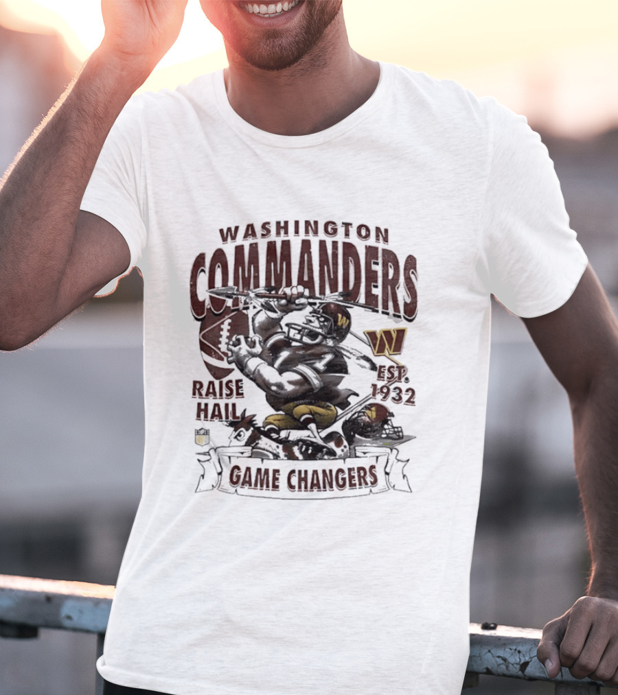 Washington Commanders Raise Hail Game Changers Est 1932 T-Shirt