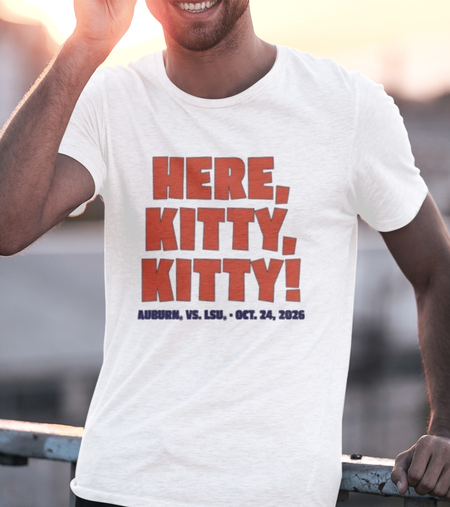 Auburn Vs LSU Here Kitty Kitty Oct 24 2026 T-Shirt