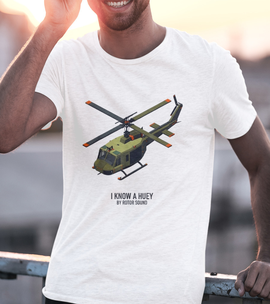 I Know A Huey UH 1 Iroquois By Rotor Sound Helicopter T-Shirt