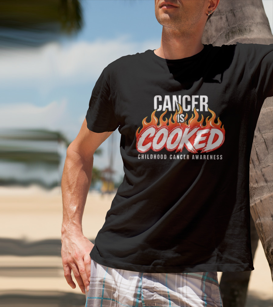 Cancer Is Cooked Childhood Cancer Awareness Flame T-Shirt