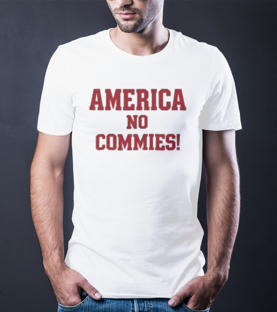 America No Commies! Bold Patriotic T-Shirt