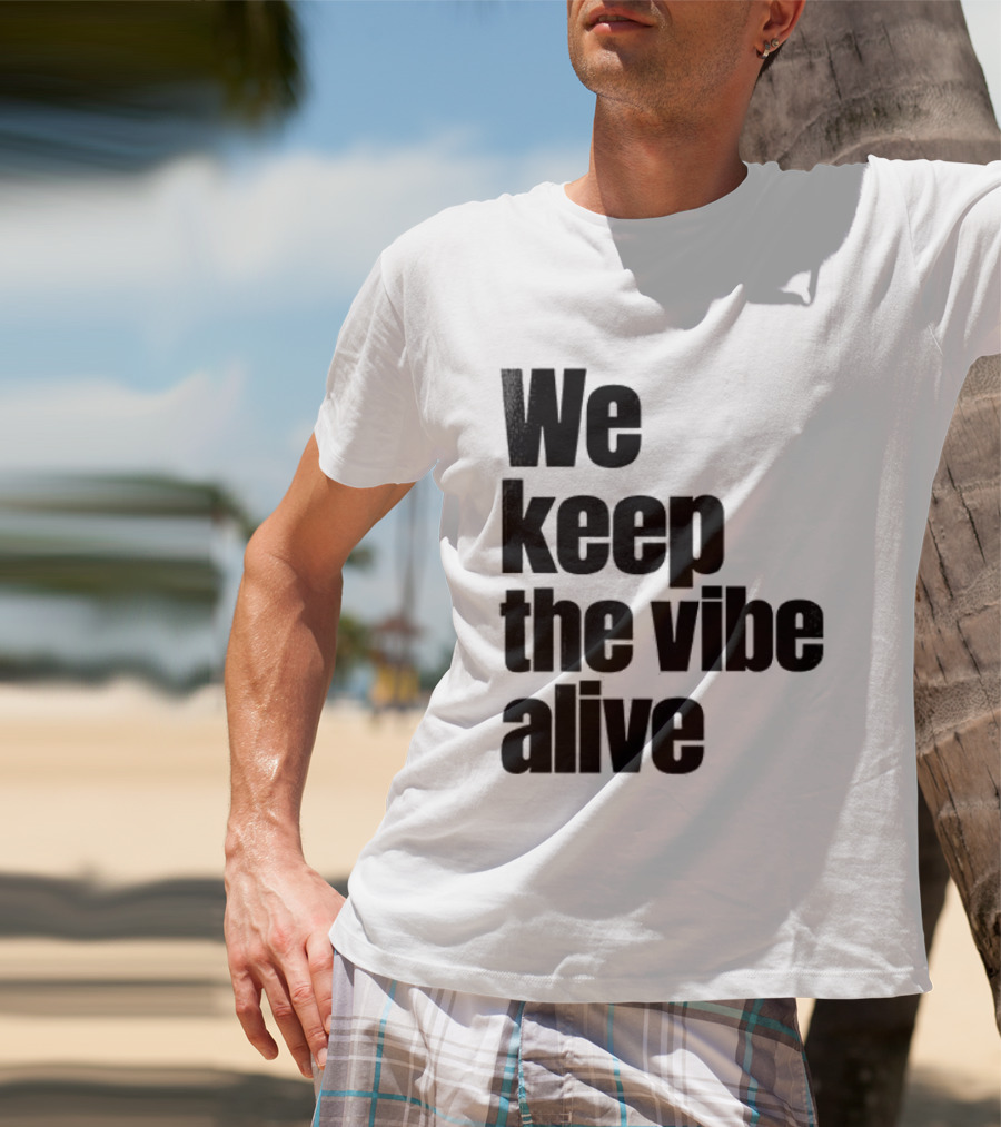 Dive To Five We Keep The Vibe Alive T-Shirt