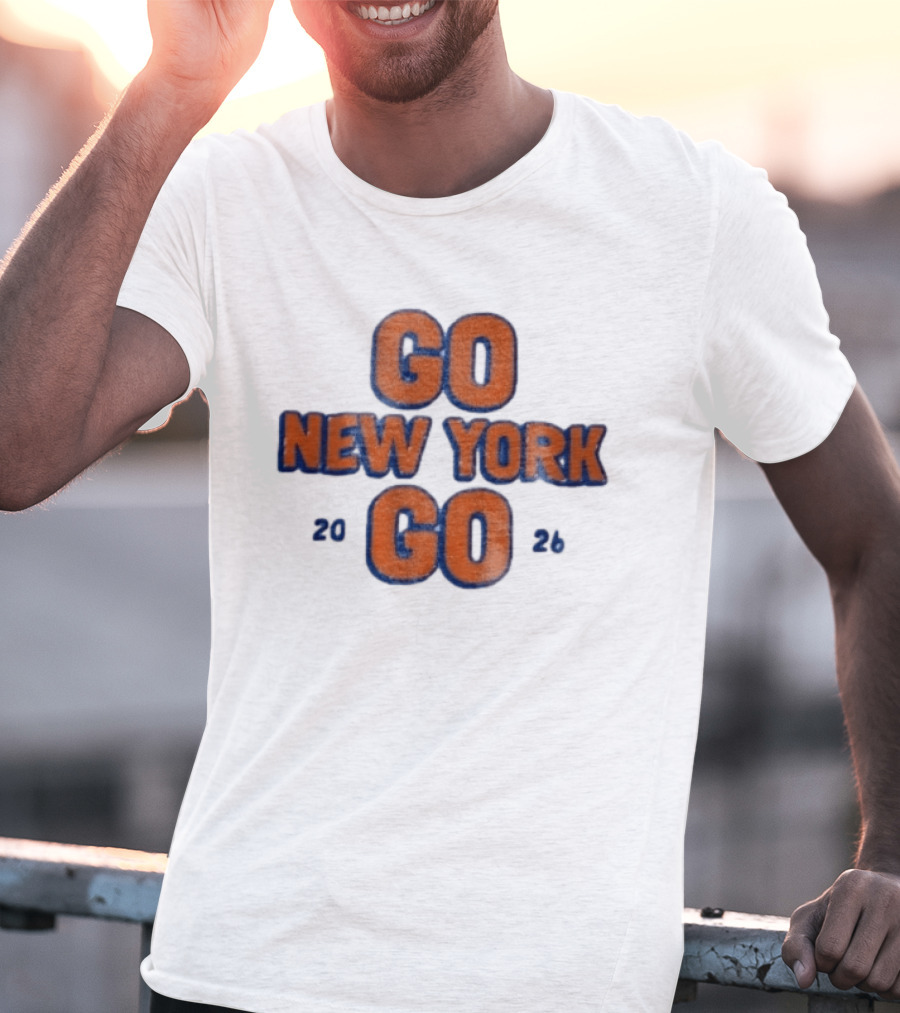 Go New York Go 2026 New York Knicks Basketball NBA Fan T-Shirt