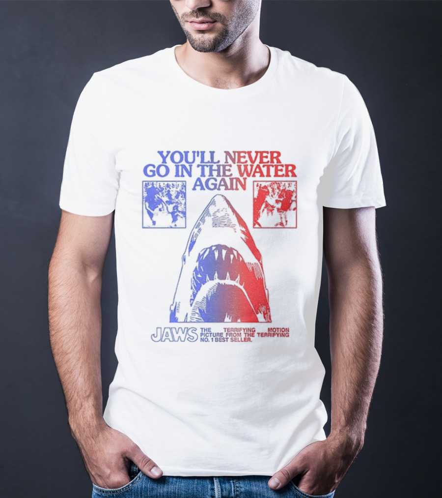 Jaws You'll Never Go In The Water Again Shark T-Shirt