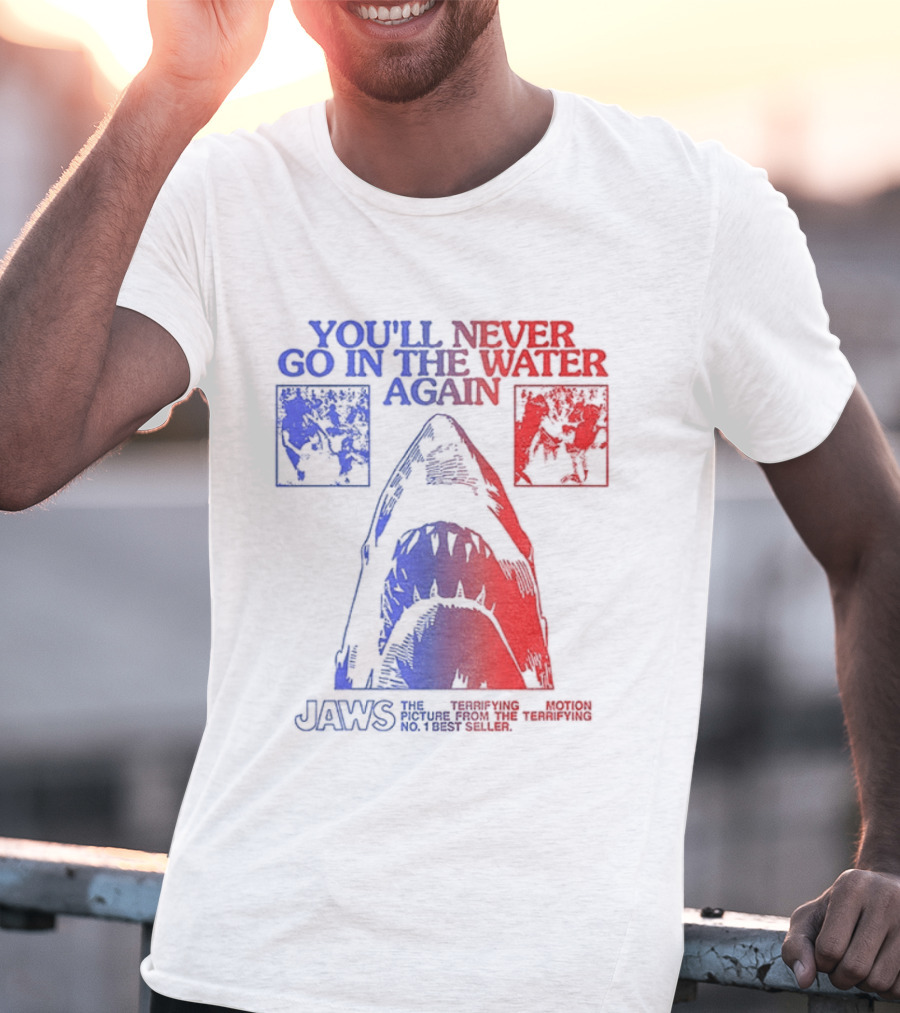 Jaws You'll Never Go In The Water Again Shark T-Shirt