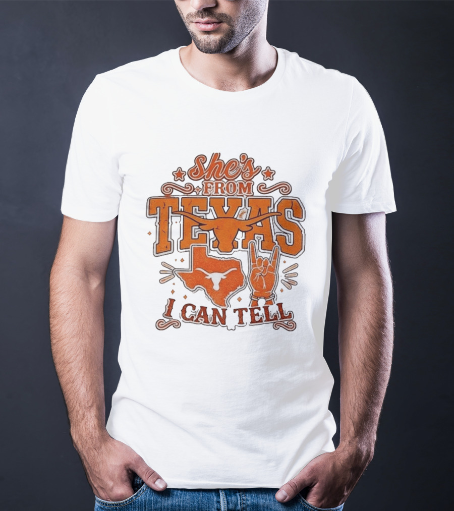 She's From Texas Longhorns I Can Tell Western State T-Shirt