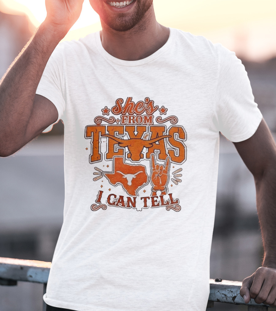 She's From Texas Longhorns I Can Tell Western State T-Shirt