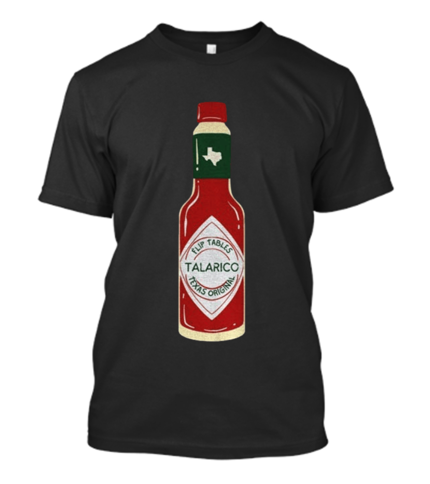 Talarico Flip Tables Texas Original Hot Sauce Bottle T-Shirt
