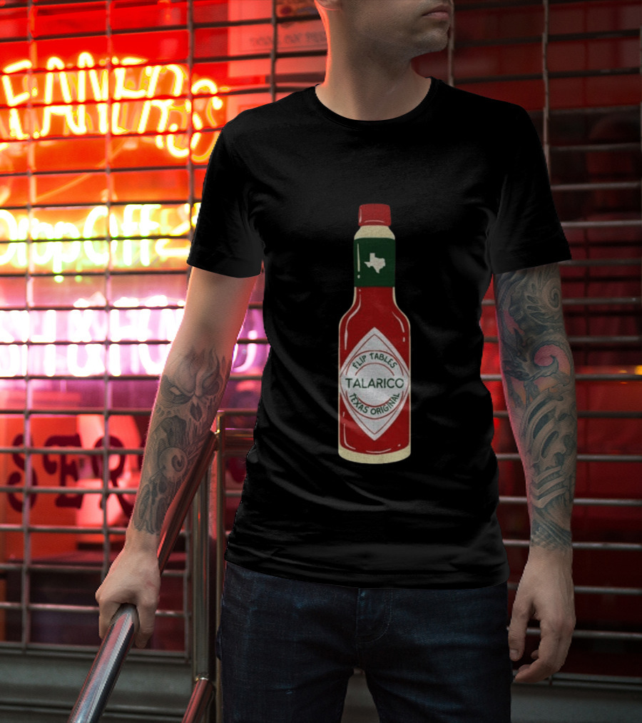 Talarico Flip Tables Texas Original Hot Sauce Bottle T-Shirt