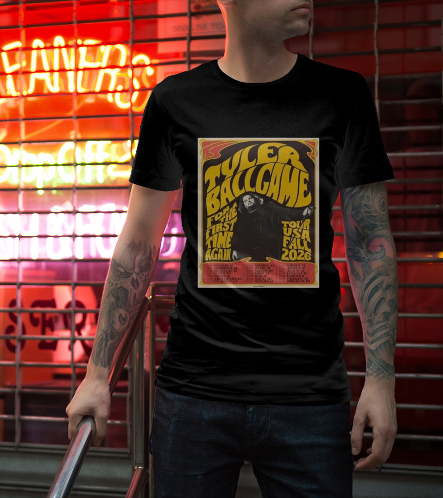 Tyler Ballgame For The First Time Again USA Fall 2026 Tour Dates T-Shirt