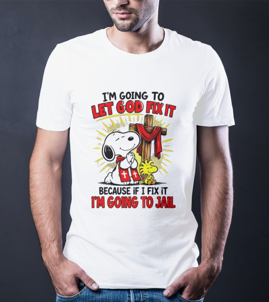 I'm Going To Let God Fix It Snoopy Woodstock Religious Cartoon T-Shirt