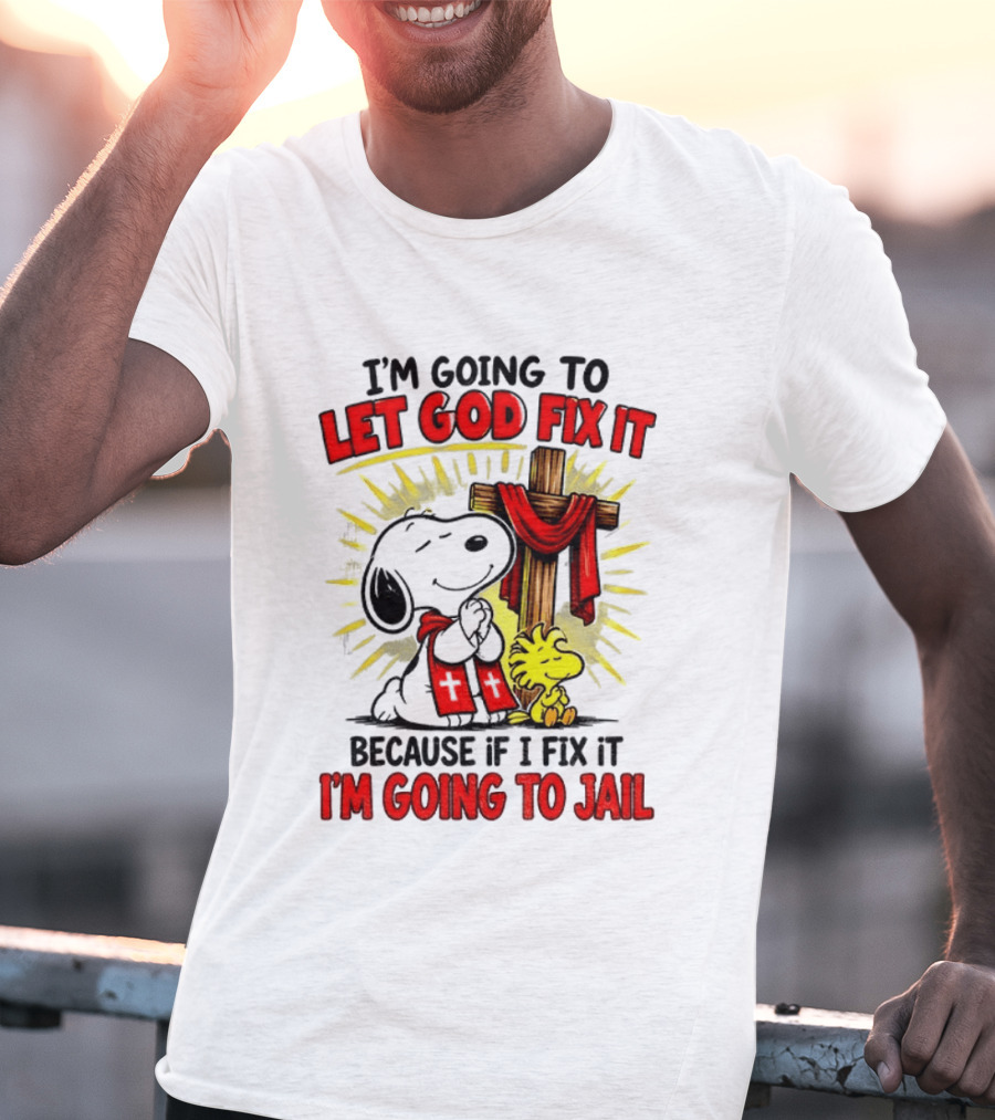 I'm Going To Let God Fix It Snoopy Woodstock Religious Cartoon T-Shirt