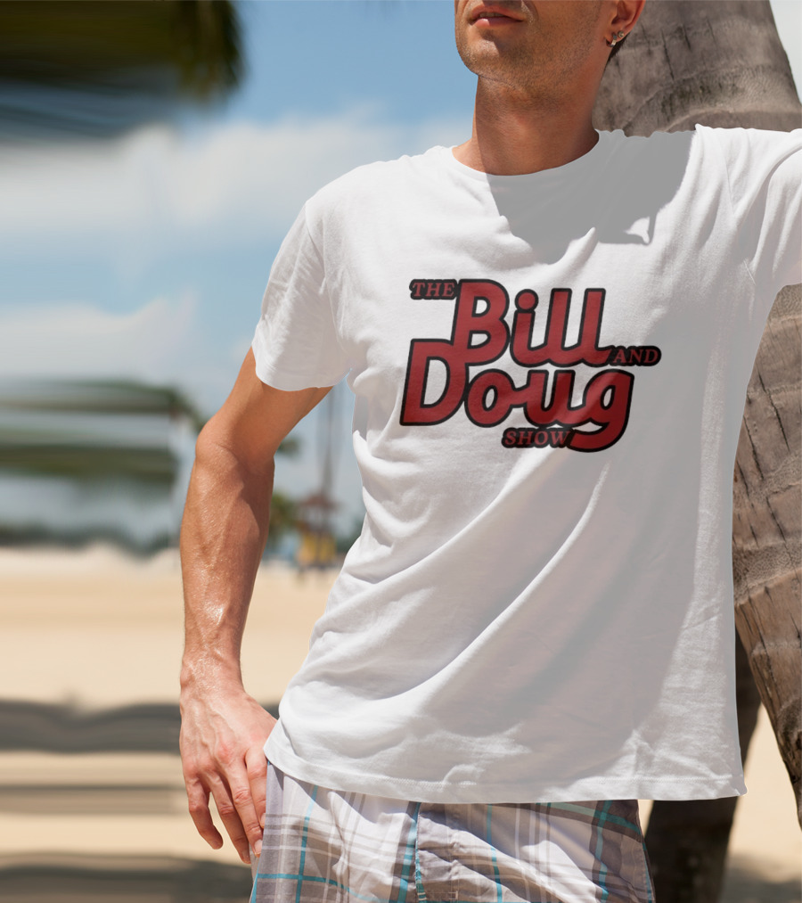 Bill And Doug Show Comedy Television Series Merchandise T-Shirt