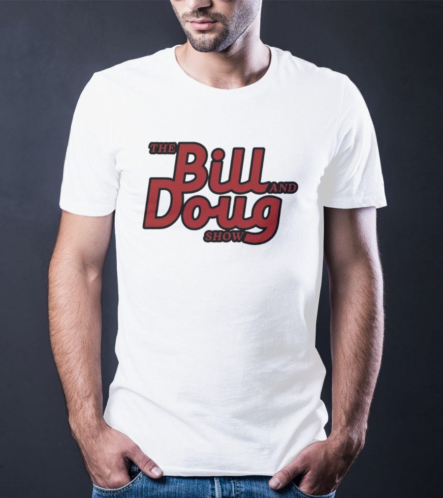 Bill And Doug Show Comedy Television Series Merchandise T-Shirt