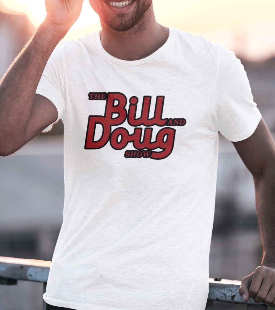 Bill And Doug Show Comedy Television Series Merchandise T-Shirt